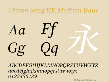 Chiron Sung HK M Italic Version 1.002;hotconv 1.1.0;makeotfexe 2.6.0图片样张