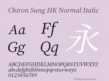 Chiron Sung HK N Italic Version 1.002;hotconv 1.1.0;makeotfexe 2.6.0图片样张