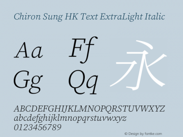 Chiron Sung HK Text EL Italic Version 1.002;hotconv 1.1.0;makeotfexe 2.6.0图片样张