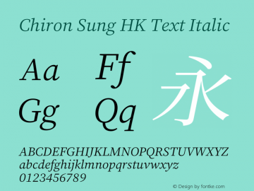 Chiron Sung HK Text Italic Version 1.002;hotconv 1.1.0;makeotfexe 2.6.0图片样张