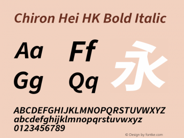 Chiron Hei HK Bold Italic Version 2.500;hotconv 1.1.0;makeotfexe 2.6.0图片样张