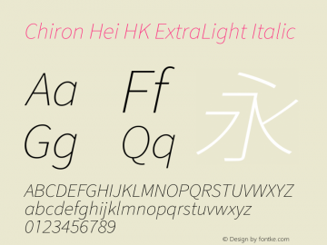 Chiron Hei HK EL Italic Version 2.500;hotconv 1.1.0;makeotfexe 2.6.0图片样张