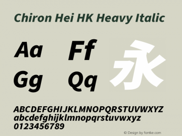 Chiron Hei HK H Italic Version 2.500;hotconv 1.1.0;makeotfexe 2.6.0图片样张