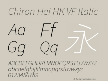 Chiron Hei HK VF Italic Version 2.500;hotconv 1.1.0;makeotfexe 2.6.0图片样张