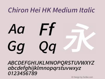 Chiron Hei HK M Italic Version 2.500;hotconv 1.1.0;makeotfexe 2.6.0图片样张