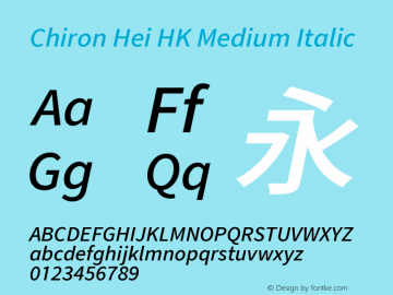 Chiron Hei HK M Italic Version 2.500;hotconv 1.1.0;makeotfexe 2.6.0图片样张