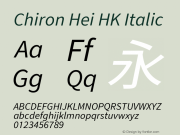 Chiron Hei HK Italic Version 2.500;hotconv 1.1.0;makeotfexe 2.6.0图片样张