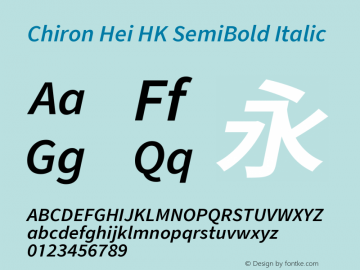Chiron Hei HK SB Italic Version 2.500;hotconv 1.1.0;makeotfexe 2.6.0图片样张