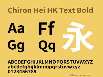 Chiron Hei HK Text Bold Version 2.500;hotconv 1.1.0;makeotfexe 2.6.0图片样张