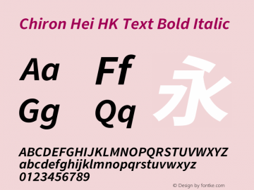 Chiron Hei HK Text Bold Italic Version 2.500;hotconv 1.1.0;makeotfexe 2.6.0图片样张