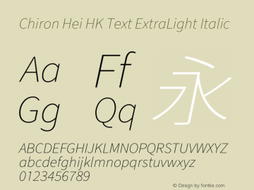 Chiron Hei HK Text EL Italic Version 2.500;hotconv 1.1.0;makeotfexe 2.6.0图片样张