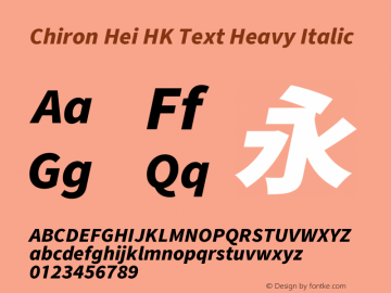 Chiron Hei HK Text H Italic Version 2.500;hotconv 1.1.0;makeotfexe 2.6.0图片样张