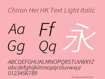 Chiron Hei HK Text L Italic Version 2.500;hotconv 1.1.0;makeotfexe 2.6.0图片样张