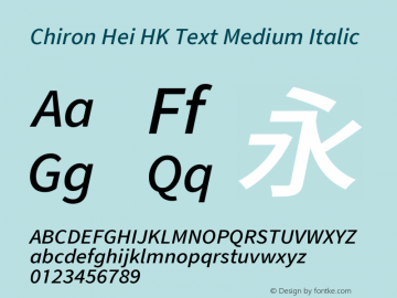 Chiron Hei HK Text M Italic Version 2.500;hotconv 1.1.0;makeotfexe 2.6.0图片样张