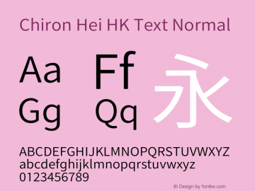 Chiron Hei HK Text N Version 2.500;hotconv 1.1.0;makeotfexe 2.6.0图片样张