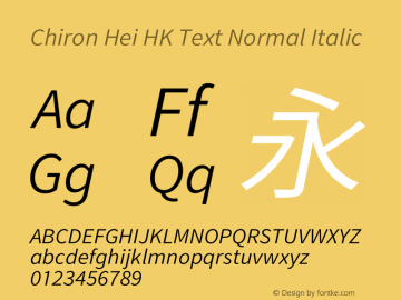Chiron Hei HK Text N Italic Version 2.500;hotconv 1.1.0;makeotfexe 2.6.0图片样张