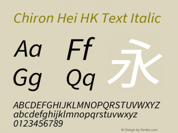 Chiron Hei HK Text Italic Version 2.500;hotconv 1.1.0;makeotfexe 2.6.0图片样张