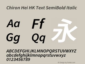 Chiron Hei HK Text SB Italic Version 2.500;hotconv 1.1.0;makeotfexe 2.6.0图片样张