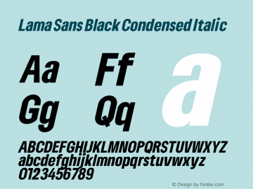Lama Sans Black Condensed Italic Version 1.000;hotconv 1.0.109;makeotfexe 2.5.65596图片样张