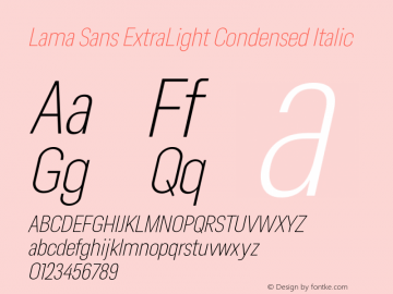 Lama Sans ExtraLight Condensed Italic Version 1.000;hotconv 1.0.109;makeotfexe 2.5.65596图片样张