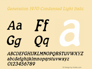 Generation 1970 Condensed Light Italic Version 1.00;April 29, 2022;FontCreator 13.0.0.2630 64-bit图片样张