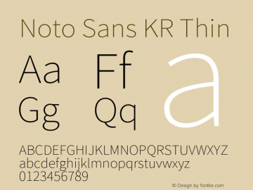 Noto Sans KR Thin Version 1.004;PS 1.004;hotconv 1.0.82;makeotf.lib2.5.63406图片样张