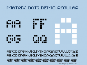 Matrix Dots Demo Version 1.002;Fontself Maker 3.5.4图片样张