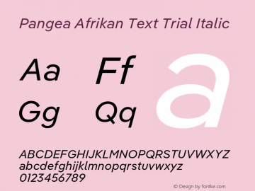 Pangea Afrikan Text Trial Italic Version 1.003图片样张