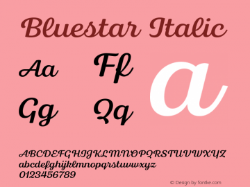 Bluestar Regular Italic Version 1.000;hotconv 1.0.109;makeotfexe 2.5.65596图片样张