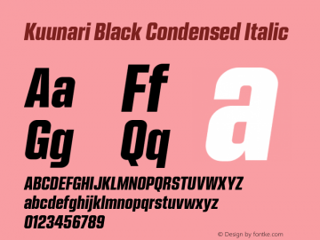 Kuunari Black Condensed Italic Version 1.000;PS 001.000;hotconv 1.0.88;makeotf.lib2.5.64775图片样张