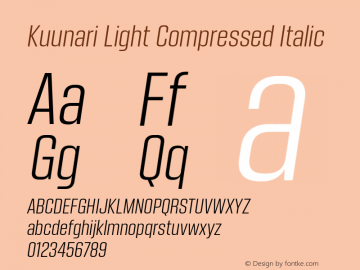 Kuunari Light Compressed Italic Version 1.000;PS 001.000;hotconv 1.0.88;makeotf.lib2.5.64775图片样张