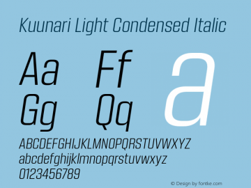 Kuunari Light Condensed Italic Version 1.000;PS 001.000;hotconv 1.0.88;makeotf.lib2.5.64775图片样张