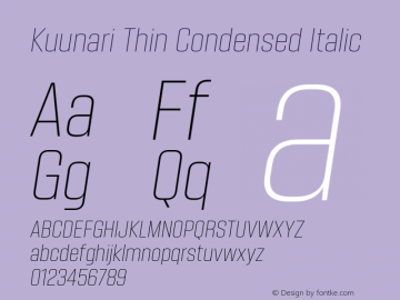 Kuunari Thin Condensed Italic Version 1.000;PS 001.000;hotconv 1.0.88;makeotf.lib2.5.64775图片样张