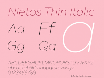 Nietos Thin Italic Version 1.000;hotconv 1.0.109;makeotfexe 2.5.65596图片样张