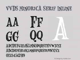VVDS Minorica Serif Inline Version 1.000;hotconv 1.0.109;makeotfexe 2.5.65596图片样张