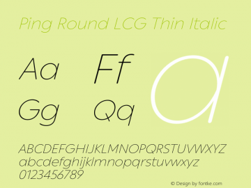 Ping Round LCG Thin Italic Version 1.007图片样张