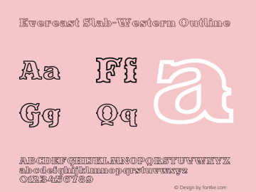 Evereast Slab-Western Hollows Outline Version 1.00;February 28, 2022;FontCreator 11.5.0.2430 32-bit图片样张