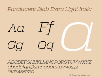 Paralucent Slab Extra Light Italic Version 5.000;FEAKit 1.0图片样张