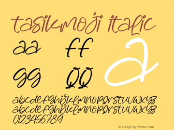 tasikmoji Italic Version 1.00;May 17, 2022;FontCreator 13.0.0.2680 64-bit图片样张