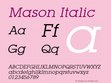 Mason Italic Font Version 2.6; Converter Version 1.10 Font Sample