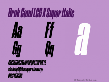 Druk Cond LCG  X Super Italic Version 1.1 2014图片样张