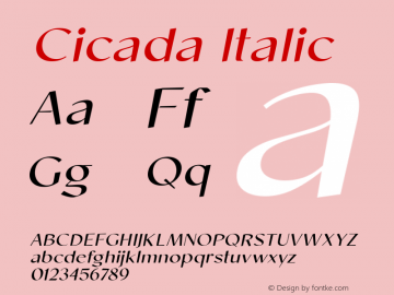 Cicada Regular Italic Version 1.000;hotconv 1.0.109;makeotfexe 2.5.65596图片样张