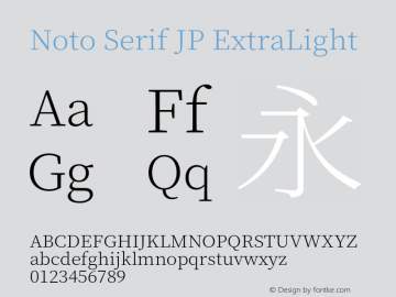 Noto Serif JP ExtraLight Version 1.001;PS 1.001;hotconv 16.6.54;makeotf.lib2.5.65590图片样张