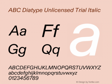 ABC Diatype Unlicensed Trial Italic Version 1.100;Unlicensed Trial图片样张