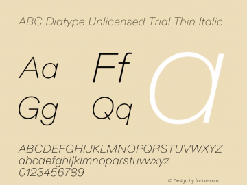 ABC Diatype Unlicensed Trial Thin Italic Version 1.100;Unlicensed Trial图片样张