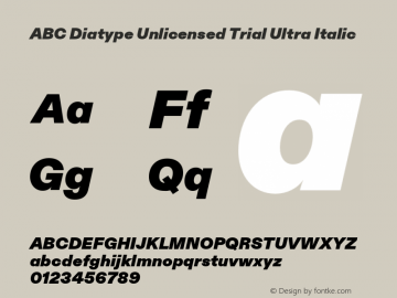 ABC Diatype Unlicensed Trial Ultra Italic Version 1.100;Unlicensed Trial图片样张