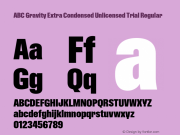 ABC Gravity Extra Condensed Unlicensed Trial Regular Version 1.300;FEAKit 1.0;Unlicensed Trial图片样张