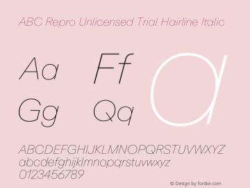 ABC Repro Unlicensed Trial Hairline Italic Version 1.101;Unlicensed Trial图片样张