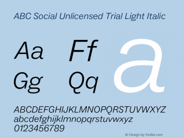 ABC Social Unlicensed Trial Light Italic Version 1.000;Unlicensed Trial图片样张
