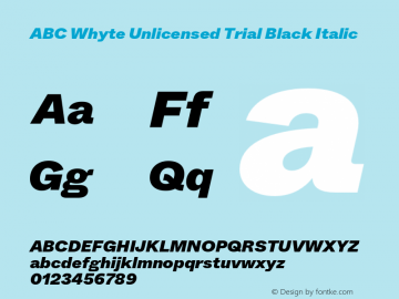 ABC Whyte Unlicensed Trial Black Italic Version 1.200;Unlicensed Trial图片样张